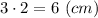 3\cdot2=6\ (cm)