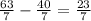 \frac{63}{7} - \frac{40}{7} = \frac{23}{7}