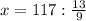 x = 117 : \frac{13}{9}