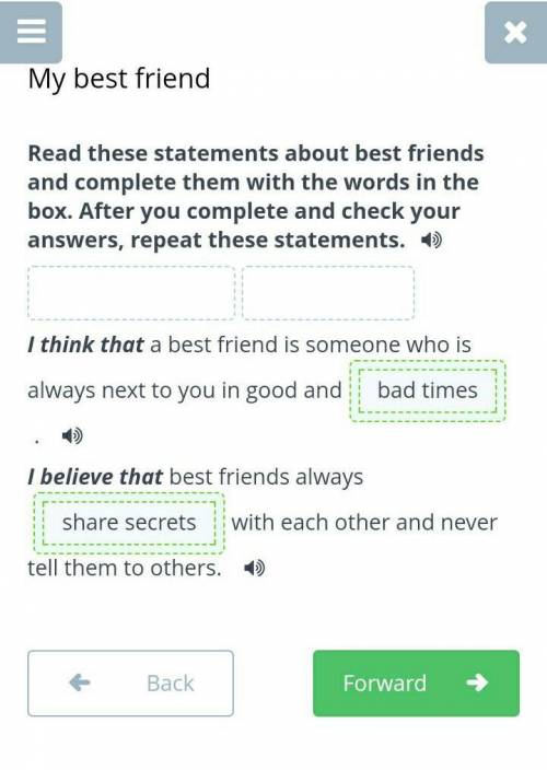 My best friend Read these statements about best friends and complete them with the words in the box.