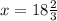 x=18\frac{2}{3}