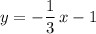 y=-\dfrac{1}{3}\, x-1