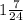 1 \frac{7}{24}