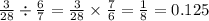 \frac{3}{28} \div \frac{6}{7} = \frac{3}{28} \times \frac{7}{6} = \frac{1}{8} = 0.125