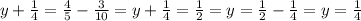 y + \frac{1}{4} = \frac{4}{5} - \frac{3}{10} = y + \frac{1}{4} = \frac{1}{2} = y = \frac{1}{2} - \frac{1}{4} = y = \frac{1}{4}