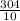 \frac{304}{10}