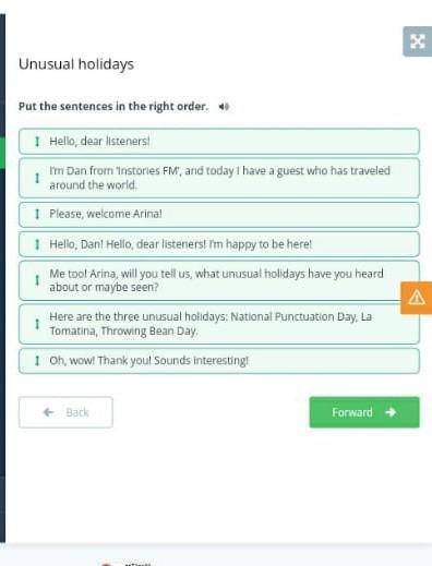 Unusual holidays Put the sentences in the right order. 3830792Hello, Dan! Hello, dear listeners! I’m