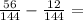 \frac{56}{144} - \frac{12}{144} =