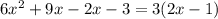 6x^{2} +9x-2x-3=3(2x-1)