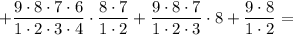 +\dfrac{9\cdot8\cdot7\cdot6}{1\cdot2\cdot3\cdot4} \cdot\dfrac{8\cdot7}{1\cdot2}+\dfrac{9\cdot8\cdot7}{1\cdot2\cdot3} \cdot8+\dfrac{9\cdot8}{1\cdot2} =