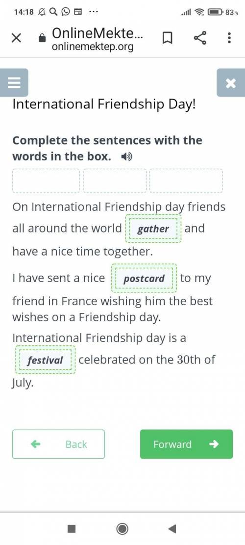 International Friendship Day! Complete the sentences with the words in the box. festivalgatherpostca