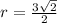 r=\frac{3\sqrt{2} }{2}