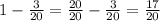 1 - \frac{3}{20} = \frac{20}{20} - \frac{3}{20} = \frac{17}{20}