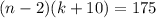 (n-2)(k+10)=175