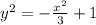 {y}^{2} = - \frac{ {x}^{2} }{3} + 1