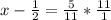 x-\frac{1}{2}=\frac{5}{11}*\frac{11}{1}