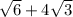 \sqrt{6}+4\sqrt{3}