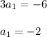 3a_1 = -6\\\\a_1 = -2