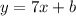 y=7x+b