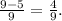 \frac{9-5}{9}=\frac{4}{9}.