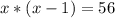 x*(x-1)=56