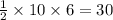 \frac{1}{2} \times 10 \times 6 = 30