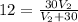 12=\frac{30V_{2}}{V_{2} +30}} }