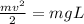 \frac{mv^{2} }{2} =mgL