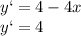 y` = 4 - 4x \\ y`= 4