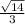 \frac{\sqrt{14} }{3}