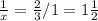 \frac{1}{x} =\frac{2}{3}/1=1\frac{1}{2}