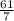 \frac{61}{7}