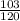 \frac{103}{120}