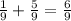 \frac{1}{9} +\frac{5}{9} =\frac{6}{9}