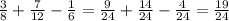 \frac{3}{8} + \frac{7}{12} - \frac{1}{6} = \frac{9}{24} + \frac{14}{24} - \frac{4}{24} = \frac{19}{24}