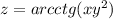 z = arcctg(x {y}^{2} )