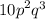 {10p}^{2} {q}^{3}