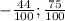 -\frac{44}{100};\frac{75}{100}