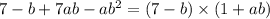 7-b+7ab-a {b}^{2} = (7 - b) \times (1 + ab)