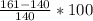 \frac{161-140}{140}*100