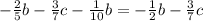 -\frac{2}{5} b-\frac{3}{7} c-\frac{1}{10} b= -\frac{1}{2} b-\frac{3}{7} c