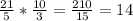 \frac{21}{5} *\frac{10}{3}=\frac{210}{15} =14