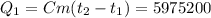 Q_{1}=Cm(t_{2}-t_{1})= 5975200