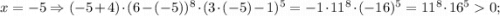 x=-5 \Rightarrow (-5+4) \cdot (6-(-5))^{8} \cdot (3 \cdot (-5)-1)^{5}=-1 \cdot 11^{8} \cdot (-16)^{5}=11^{8} \cdot 16^{5}0;