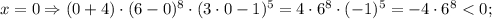 x=0 \Rightarrow (0+4) \cdot (6-0)^{8} \cdot (3 \cdot 0-1)^{5}=4 \cdot 6^{8} \cdot (-1)^{5}=-4 \cdot 6^{8}