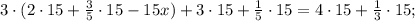 3 \cdot (2 \cdot 15+\frac{3}{5} \cdot 15-15x)+3 \cdot 15+\frac{1}{5} \cdot 15=4 \cdot 15+\frac{1}{3} \cdot 15;