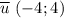 \overline u~(-4 ; 4 )