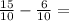 \frac{15}{10} -\frac{6}{10} =