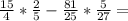 \frac{15}{4} *\frac{2}{5} - \frac{81}{25} * \frac{5}{27} =