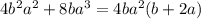 4 {b}^{2} {a}^{2} + 8b {a}^{3} = 4b {a}^{2} (b + 2a)